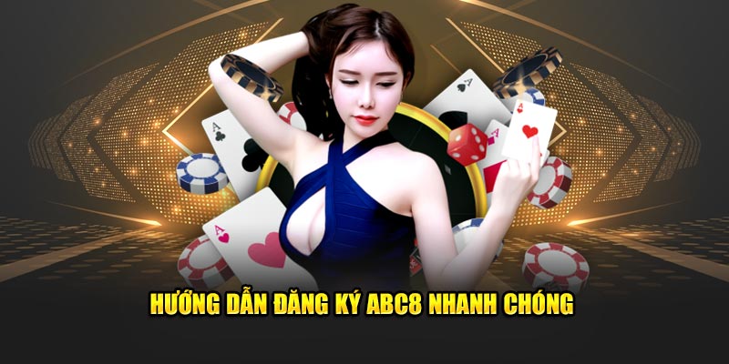 Hướng dẫn đăng ký ABC8 