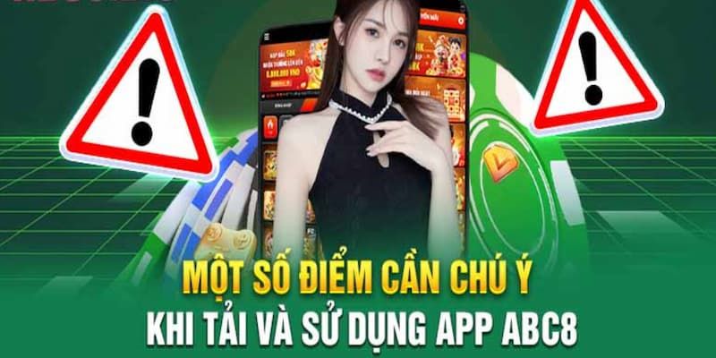 Một số lưu ý khác khi download ứng dụng ABC8 